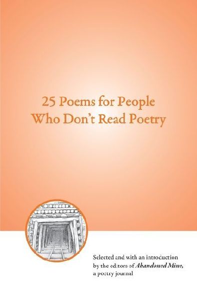 25 Poems for People Who Don't Read Poetry