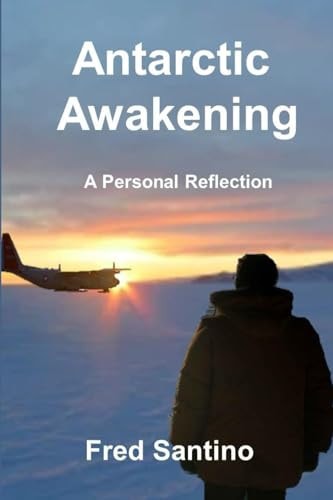 Antarctic Awakening A Personal Reflection