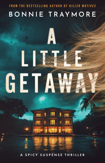 A LITTLE GETAWAY: A SPICY SUSPENSE THRILLER