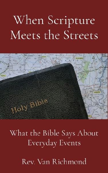 When Scripture Meets the Streets: What the Bible Says About Everyday Events