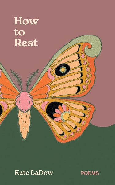 How to Rest: Poems