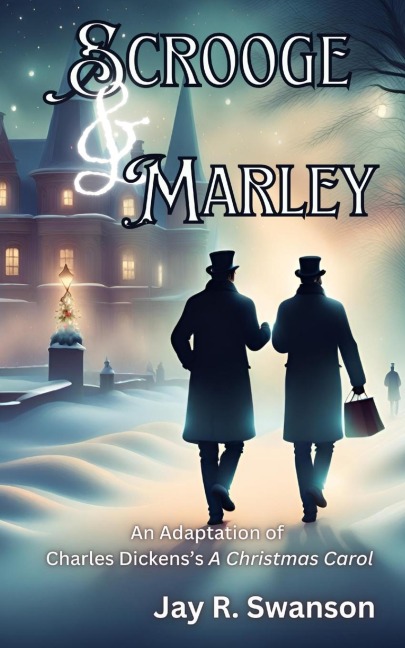 Scrooge & Marley An Adaptation of Charles Dickenss A Christmas Carol