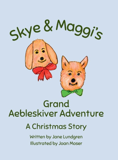 Skye & Maggis Grand Aebleskiver Adventure: A Christmas Story