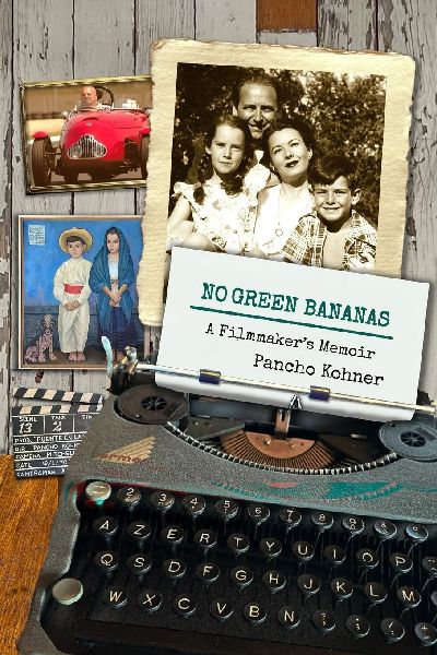 No Green Bananas: A Filmmakers Memoir
