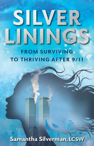 Silver Linings: From Surviving to Thriving After 9/11
