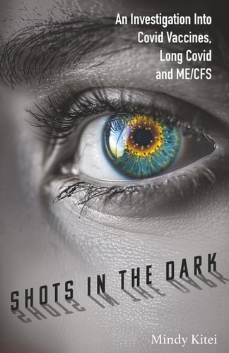 Shots in the Dark: An Investigation Into Covid Vaccines, Long Covid and ME/CFS