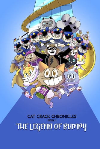 The Legend of Bumpy (Cat Crack Chronicles Book 1)