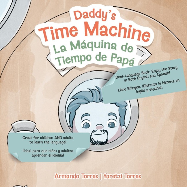 Daddys Time Machine / La Máquina de Tiempo de Papá