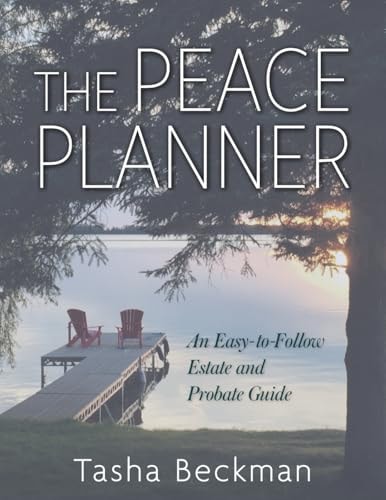 The Peace Planner An Easy-to-Follow Estate and Probate Guide