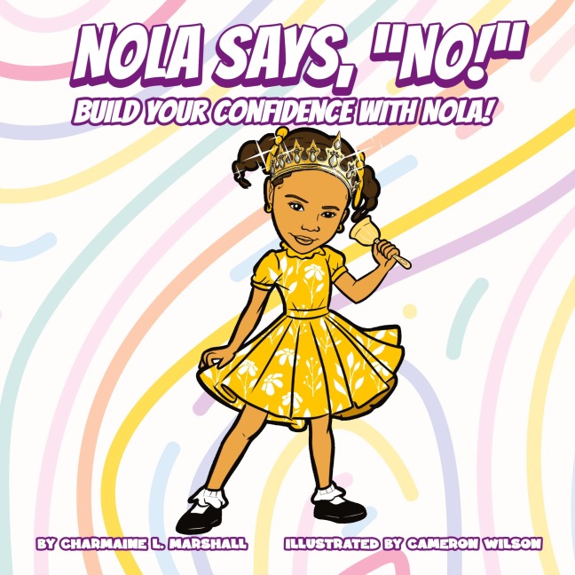 Nola Says, No! Build Your Confidence With Nola!