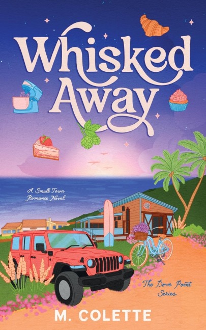 Whisked Away: A Small Town Romance (Dove Point Book 1)