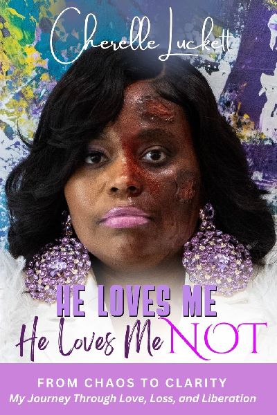 He Loves Me He loves Me Not: From Chaos to Clarity: My Journey Through Love, Loss, and Liberation: From Chaos to Clarity
