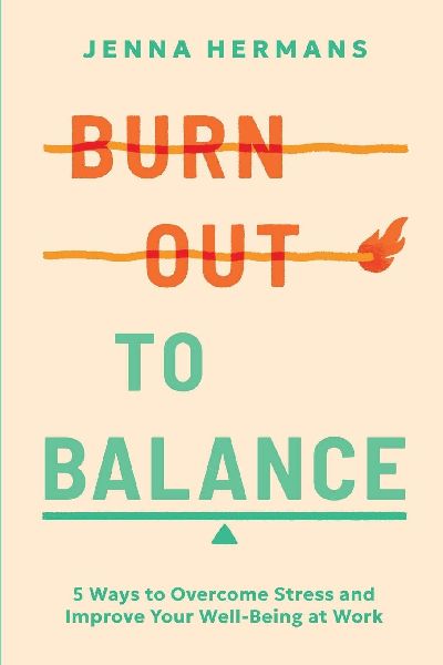 Burnout to Balance: 5 Ways to Overcome Stress and Improve Well-Being at Work