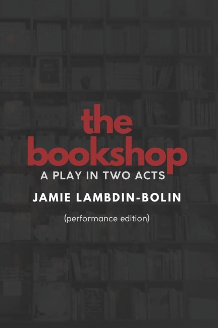 The Bookshop: A Play In Two Acts: Performance Edition