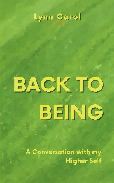 Back to Being: A Conversation with my Higher Self