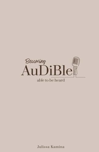 Becoming Audible Able to be Heard