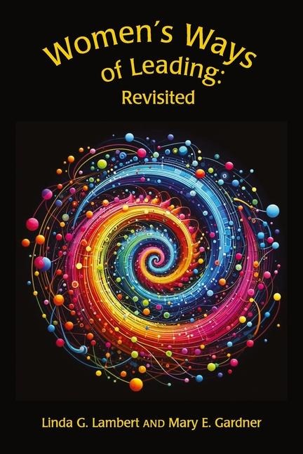 Womens Ways of Leading: Revisited