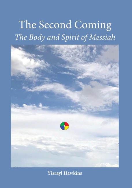 The Second Coming: The Body and Spirit of Messiah