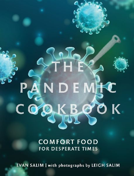 The Pandemic Cookbook: Comfort Food for Desperate Times