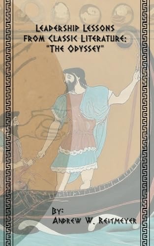 Leadership Lessons from Classic Literature The Odyssey