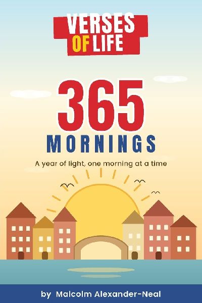 VERSES OF LIFE: 365 Mornings: 365 Mornigns