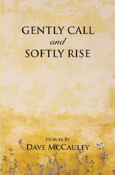 Gently Call and Softly rise