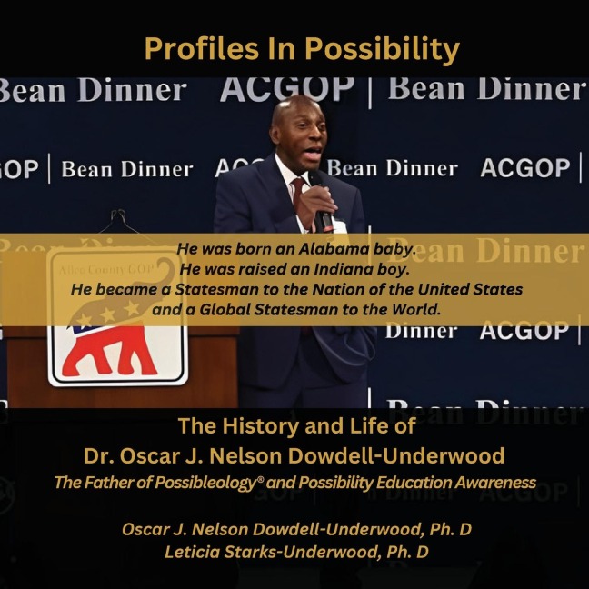 Profile in Possibility: The Life and History of Dr. Oscar J. Nelson Dowdell-Underwood