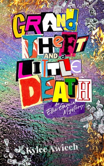 Grand Theft and a Little Death: An Ellie Garcia Mystery