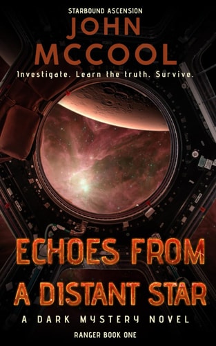 Echoes From A Distant Star Ranger Book One