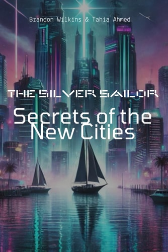 The Silver Sailor Secrets of the New Cities
