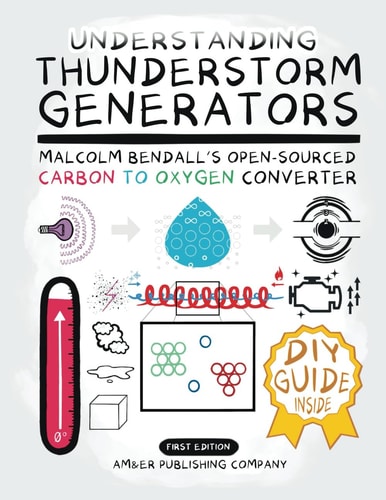 Understanding Thunderstorm Generators Malcolm Bendall's Open-Sourced Carbon to Oxygen Converter