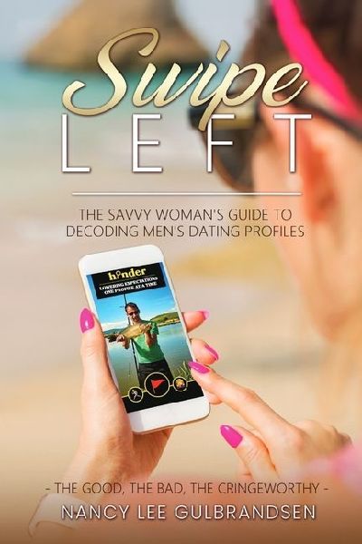 Swipe Left: The Savvy Womans Guide To Decoding Mens Dating Profiles