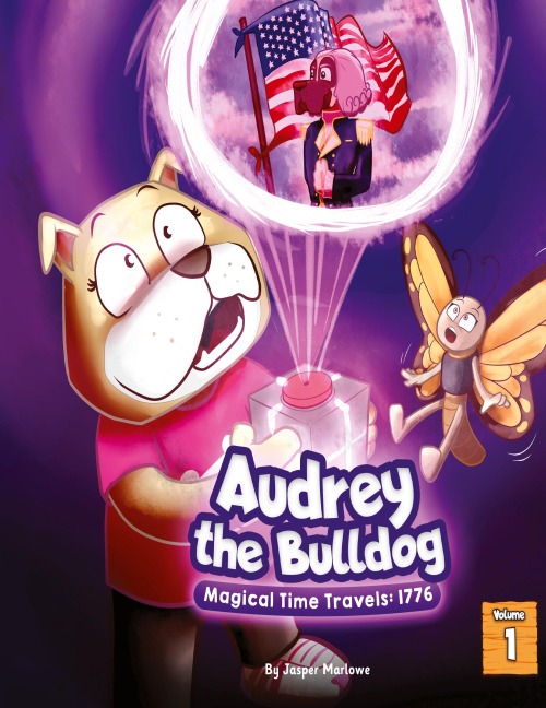 Audrey The Bulldog: Magical Time Travels: 1776