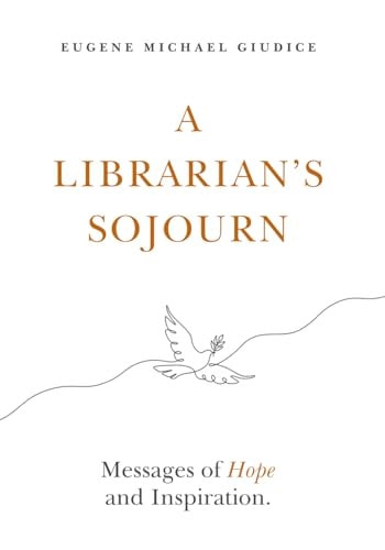 A Librarian's Sojourn Messages of Hope and Inspiration