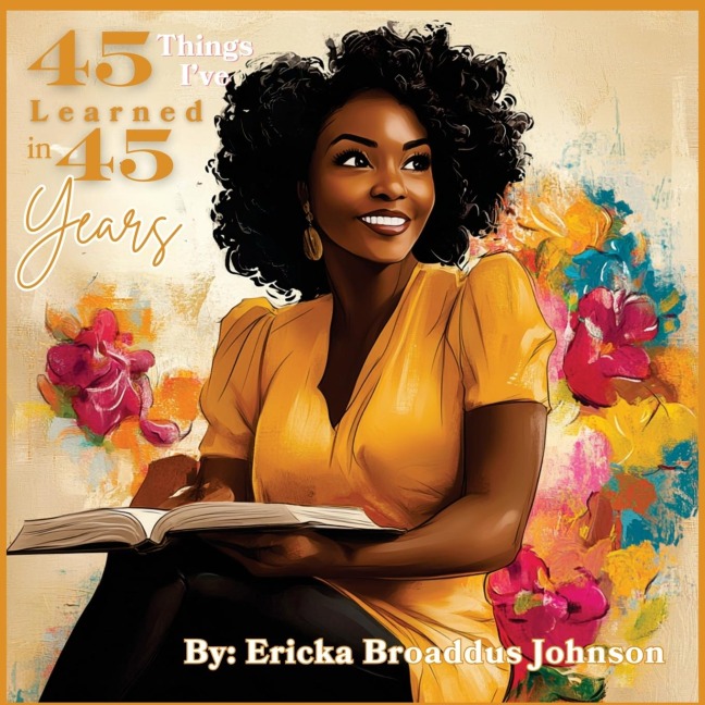 45 Things Ive Learned in 45 Years