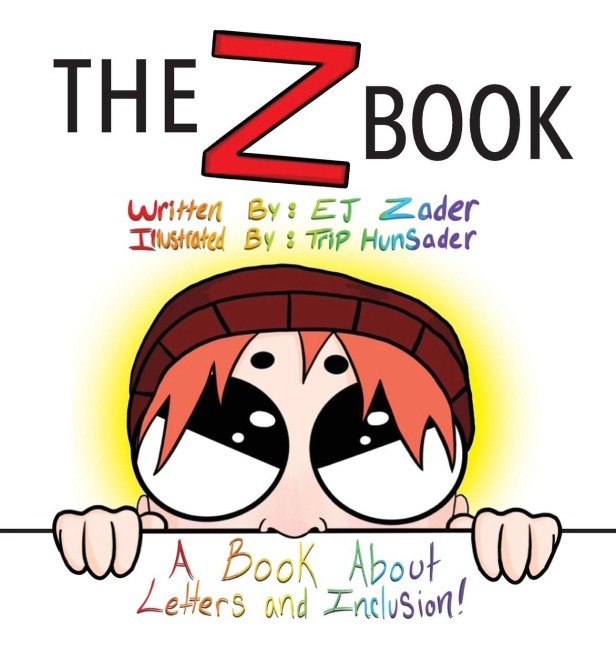 The Z Book: A Book About Letters and Inclusion!