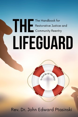 Lifeguard The Handbook for Restorative Justice and Community Reentry