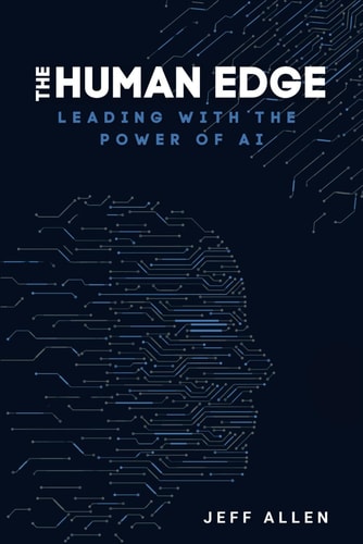 The Human Edge Leading with the Power of AI