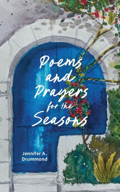 Poems and Prayers for the Seasons: A Guided Journal to Help You Pay Attention to the World Around You, the Life Within You, and Embrace the Gifts of Every Season