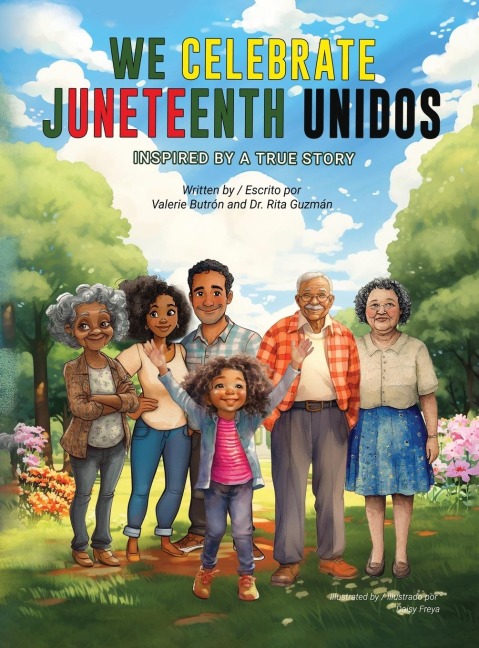 We Celebrate Juneteenth Unidos: Inspired by a true story