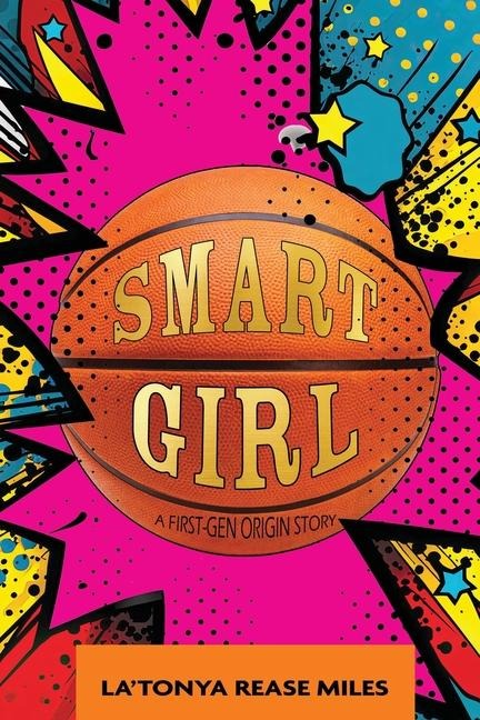 SMART GIRL: A FIRST-GEN ORIGIN STORY
