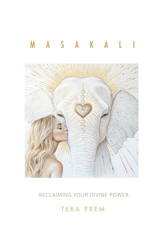 Masakali Reclaiming Your Divine Power Through Innerspection