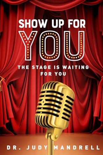 Show Up for You The Stage Is Waiting for You