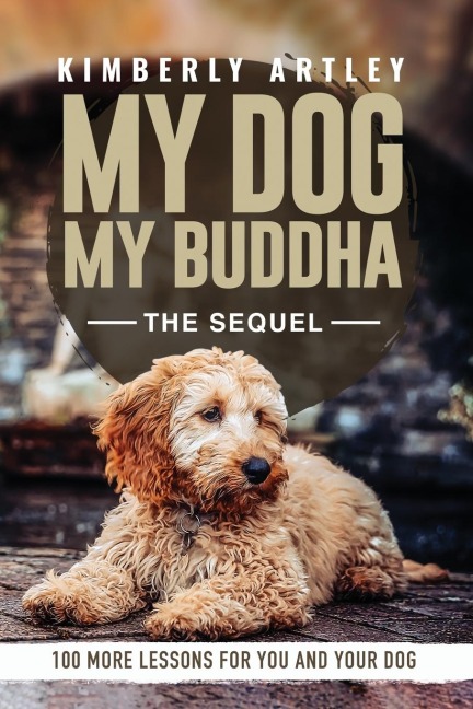 My Dog, My Buddha: The Sequel