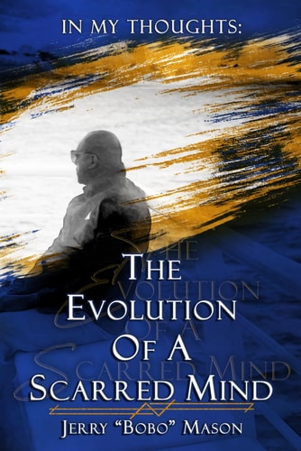 In My Thoughts The Evolution of a Scarred Mind