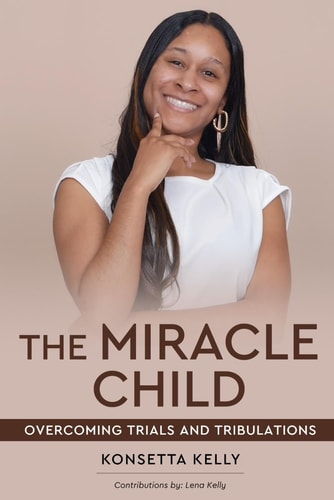 The Miracle Child Overcoming Trials and Tribulations