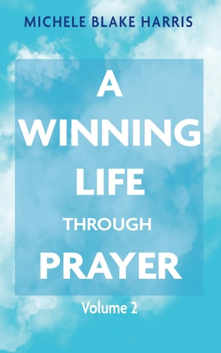 A Winning Life Through Prayer Volume 2