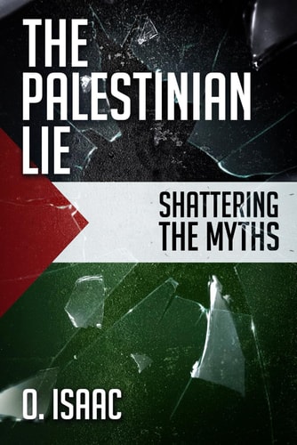 The Palestinian Lie Shattering the Myths