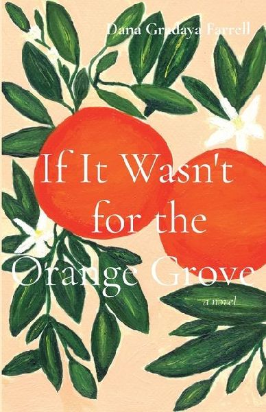 If It Wasnt for the Orange Grove