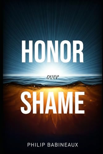 Honor Over Shame